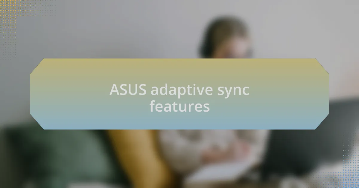 ASUS adaptive sync features