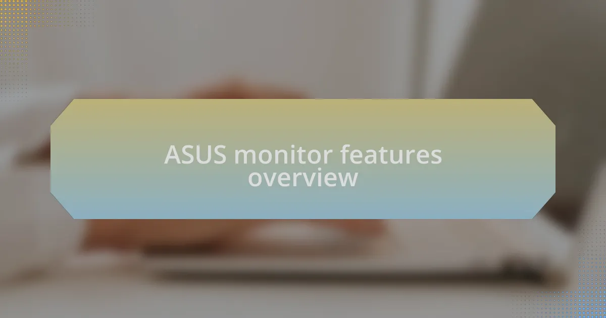 ASUS monitor features overview