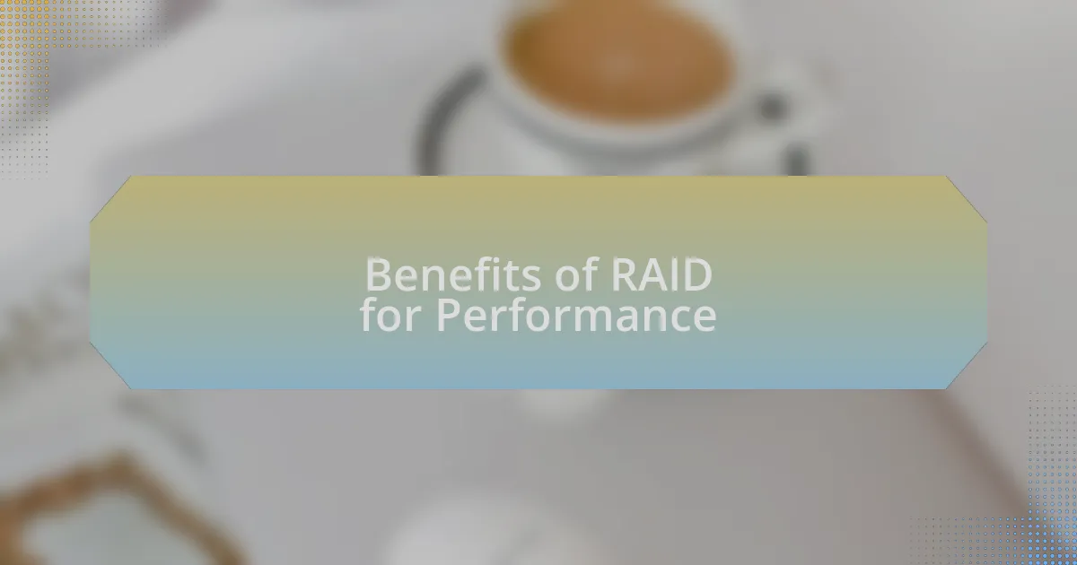 Benefits of RAID for Performance