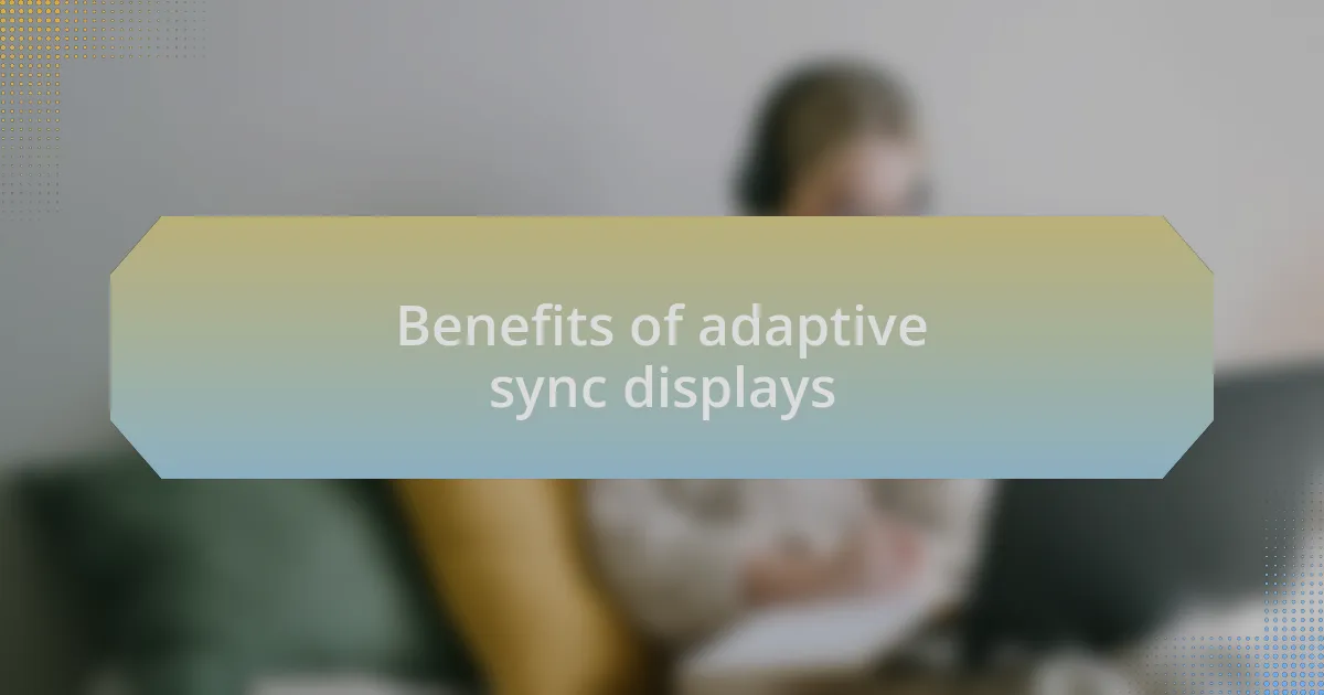 Benefits of adaptive sync displays