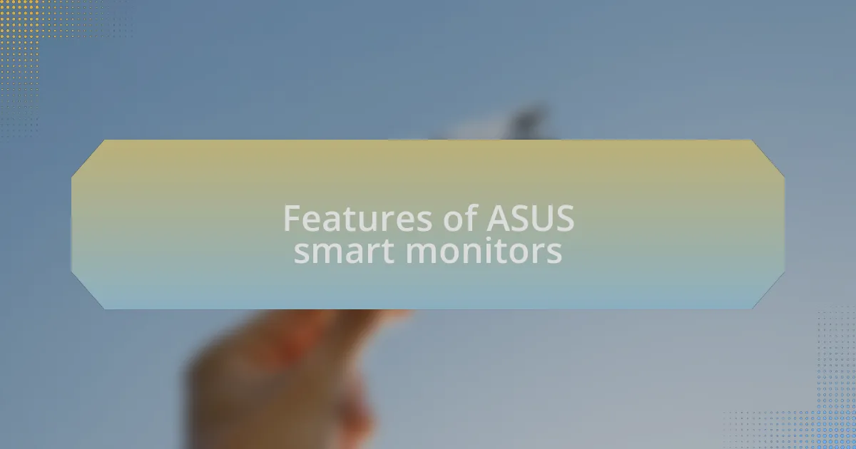 Features of ASUS smart monitors