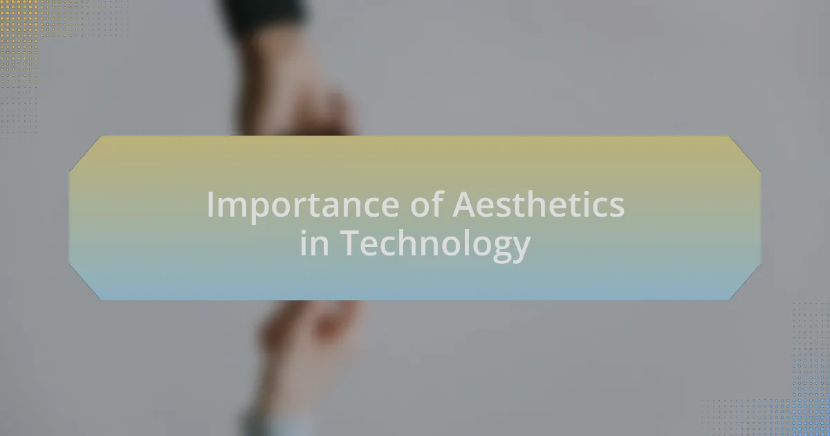 Importance of Aesthetics in Technology