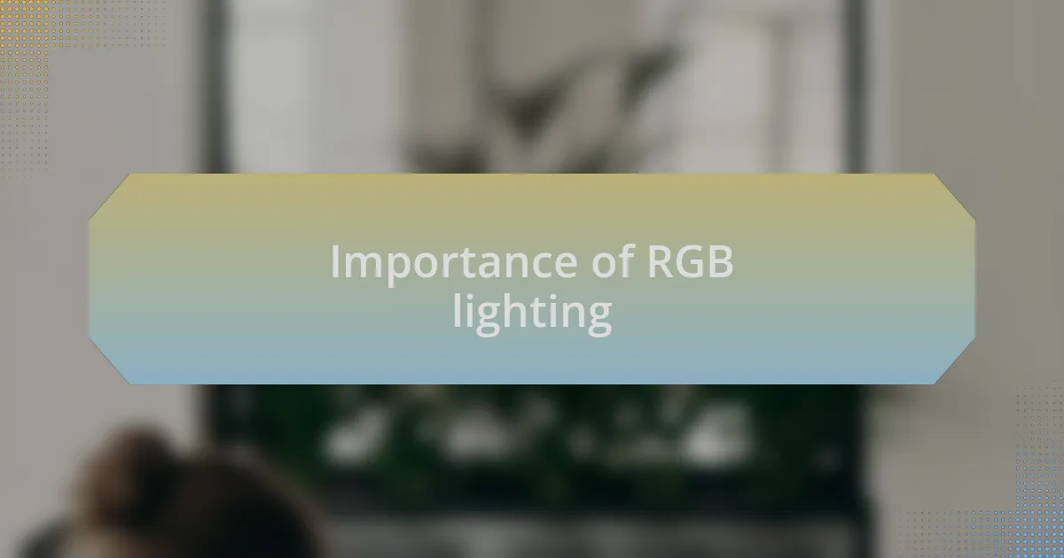 Importance of RGB lighting