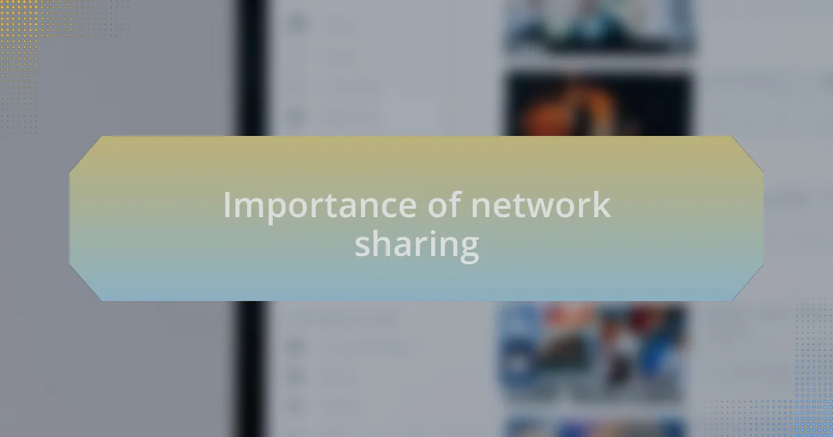 Importance of network sharing
