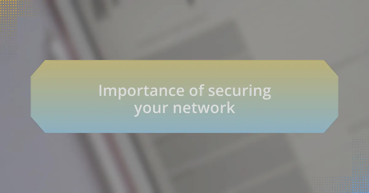 Importance of securing your network