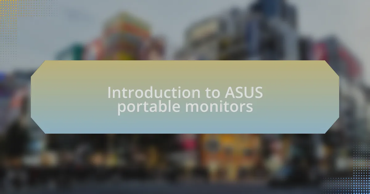 Introduction to ASUS portable monitors