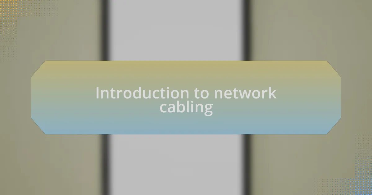 Introduction to network cabling