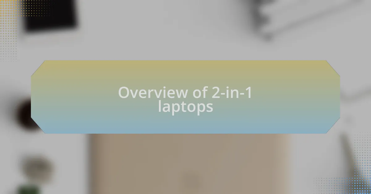 Overview of 2-in-1 laptops