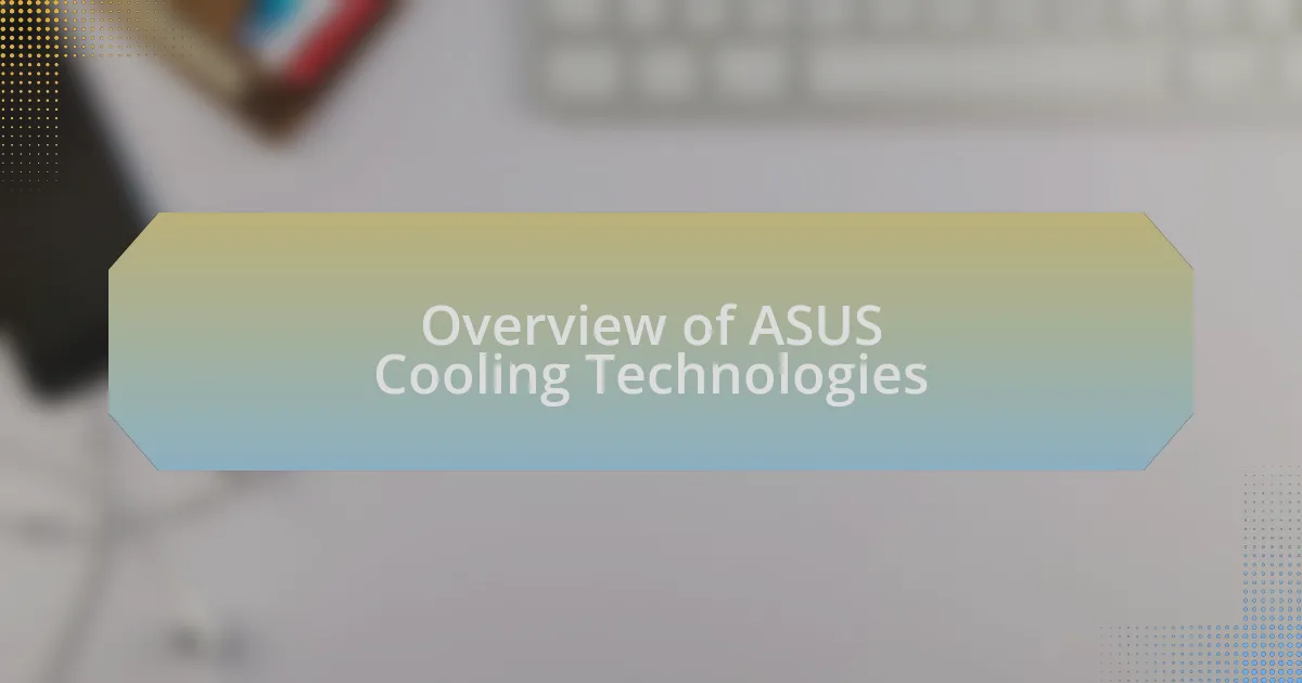 Overview of ASUS Cooling Technologies