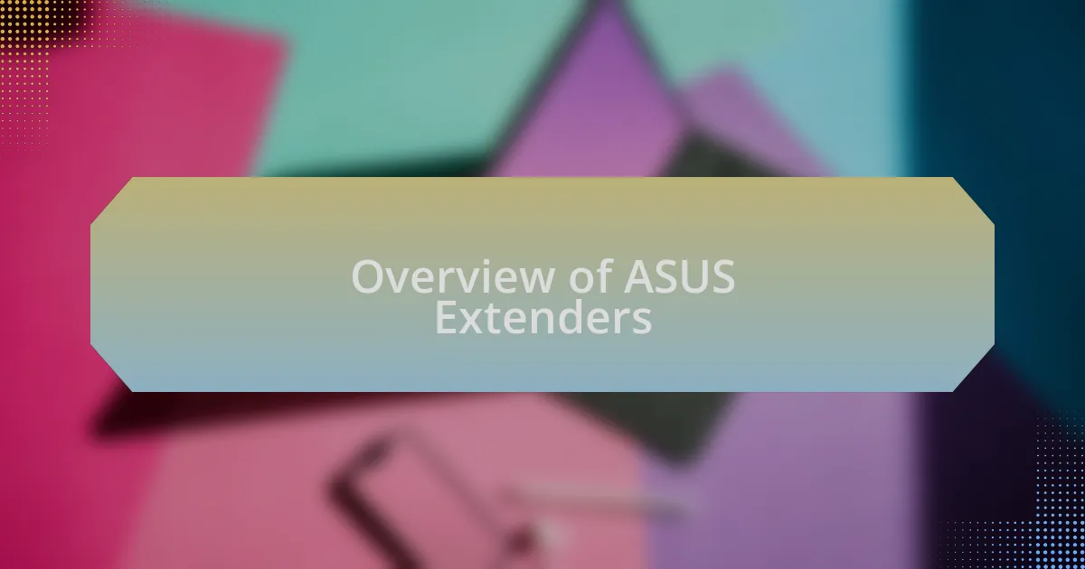Overview of ASUS Extenders