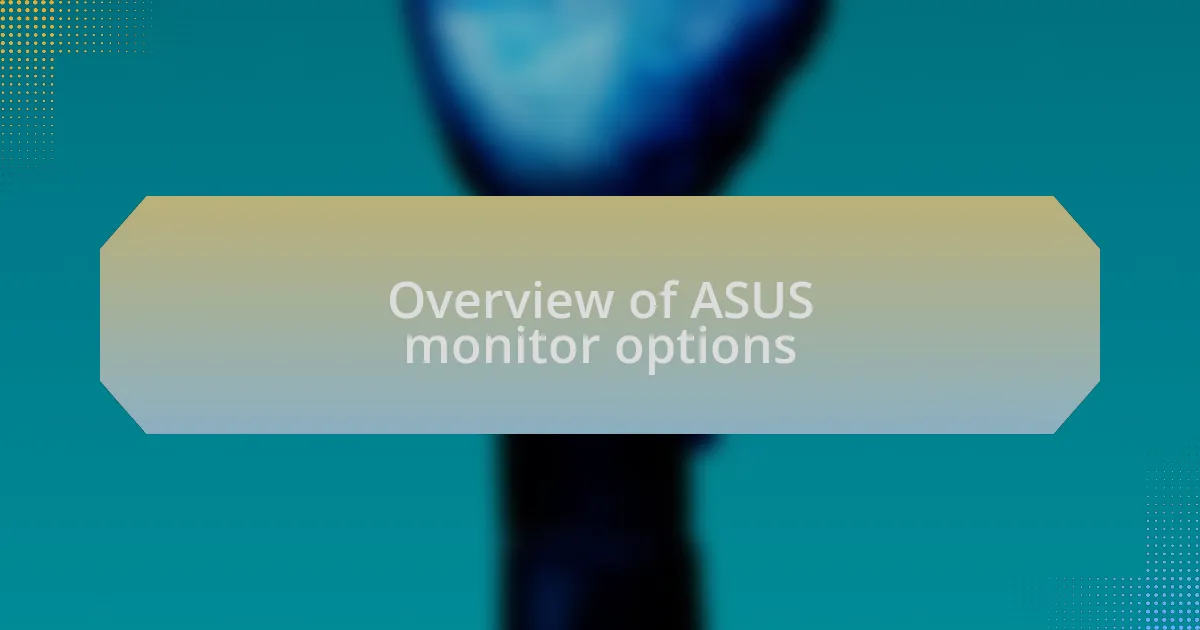 Overview of ASUS monitor options