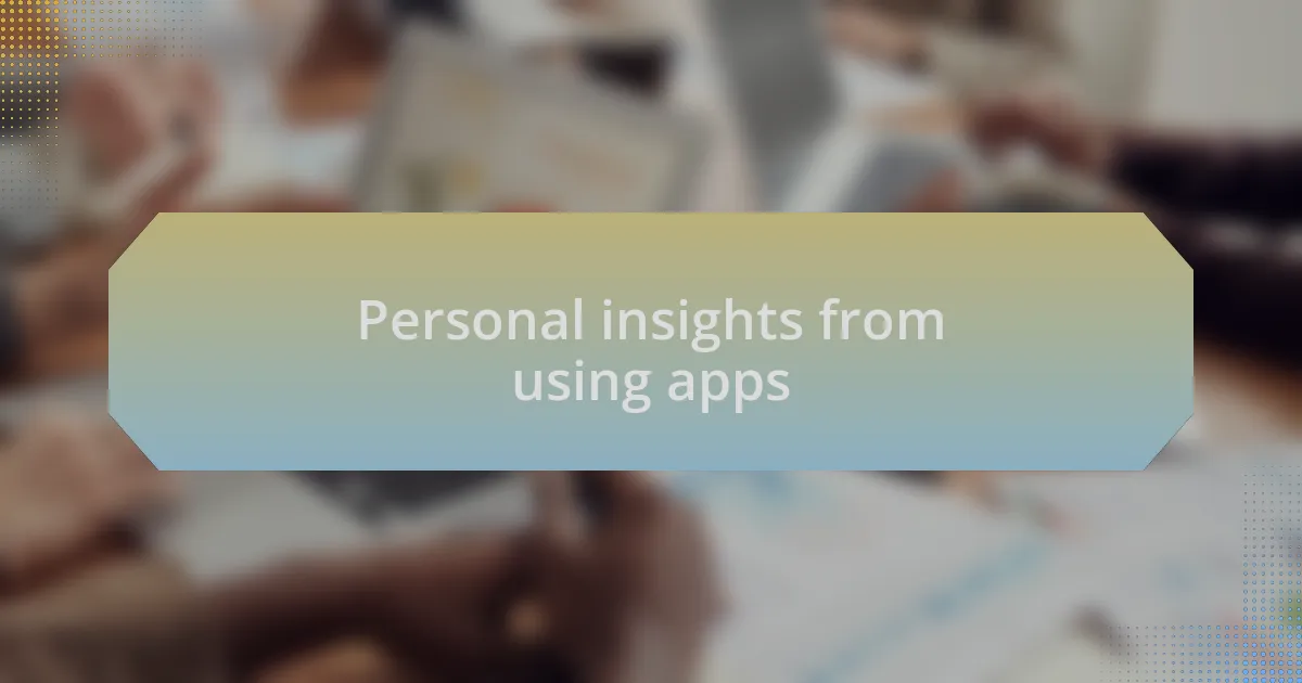 Personal insights from using apps