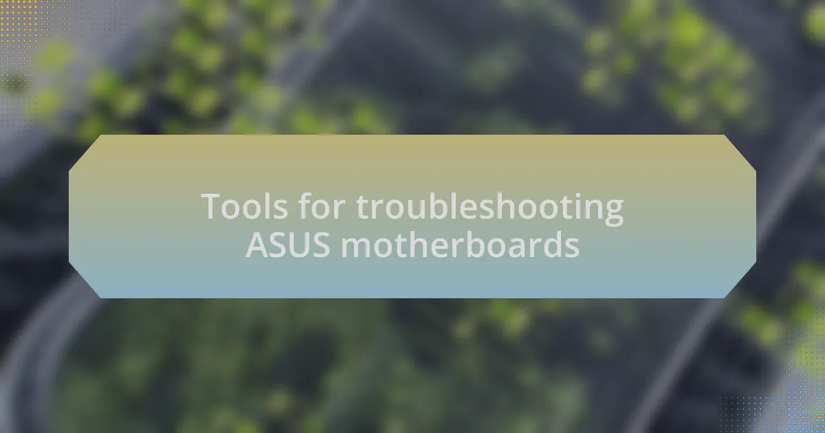 Tools for troubleshooting ASUS motherboards