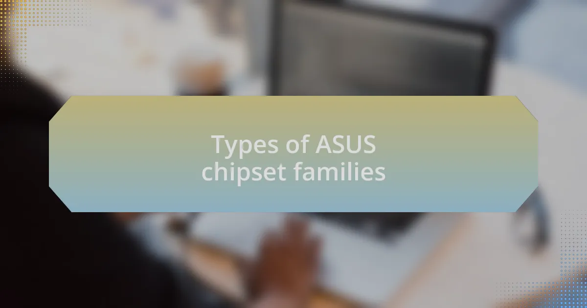 Types of ASUS chipset families