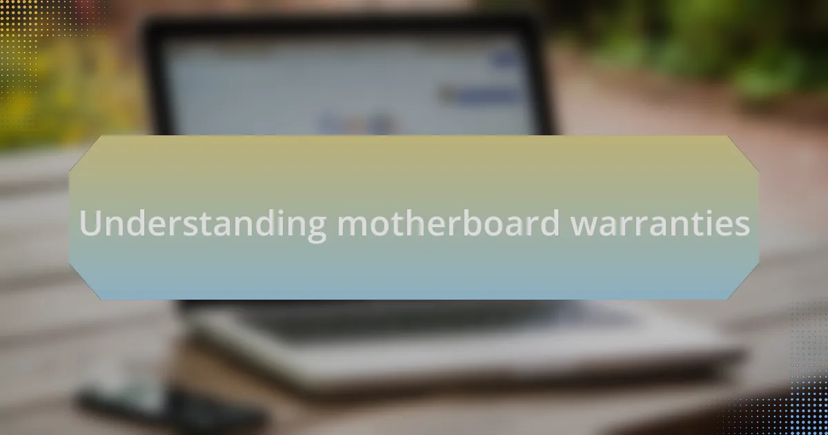 Understanding motherboard warranties